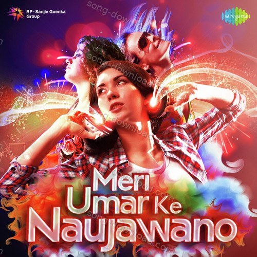 Meri Umar Ke Naujawano Pamela Jain MP3 Download